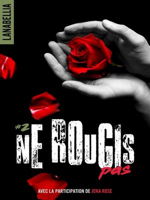 cover image of Ne rougis pas 2--réédition revue et augmentée avec la participation de Jena Rose